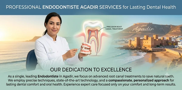 Professional Endodontiste Agadir Services for Lasting Dental Health